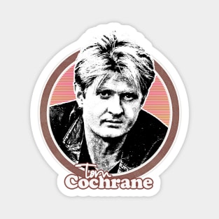 Tom Cochrane /\/\/ Retro Style Fan Art Design Magnet