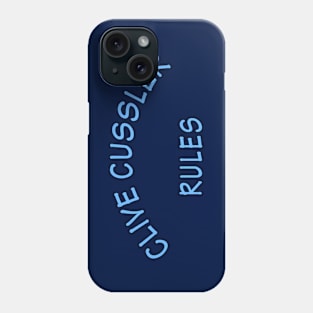 Clive Cussler Rules Phone Case