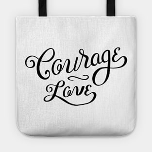 Courage Love Tote