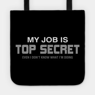 My Job is Top Secret Tote