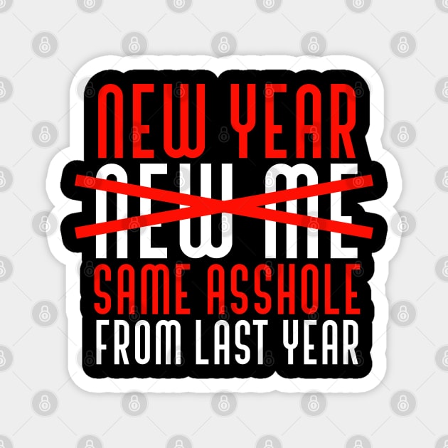 Sarcastic New Year New Me Magnet by TheAparrelPub
