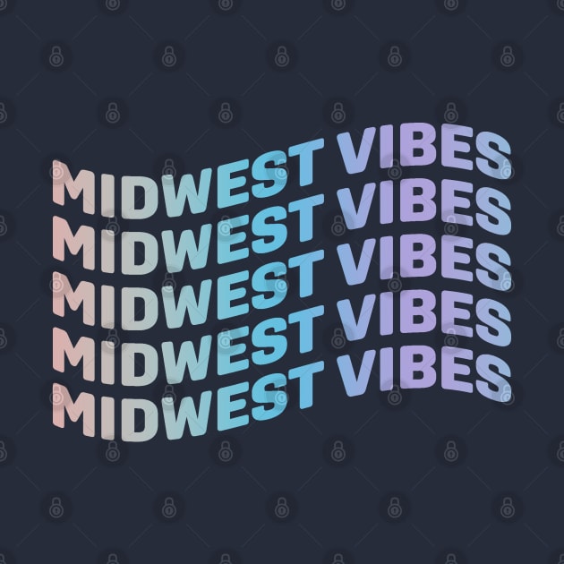 Midwest Vibes by Designedby-E