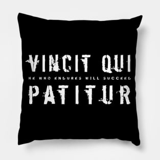 Latin Inspirational Quote: Vincit Qui Patitur (He Who Endures Will Succeed) Pillow