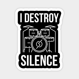 I Destroy Silence Magnet