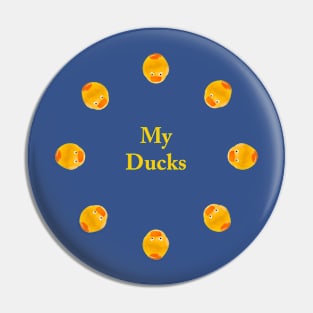 My Ducks Pin