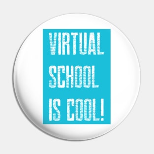 Virtual School is Cool! (Teal) Pin