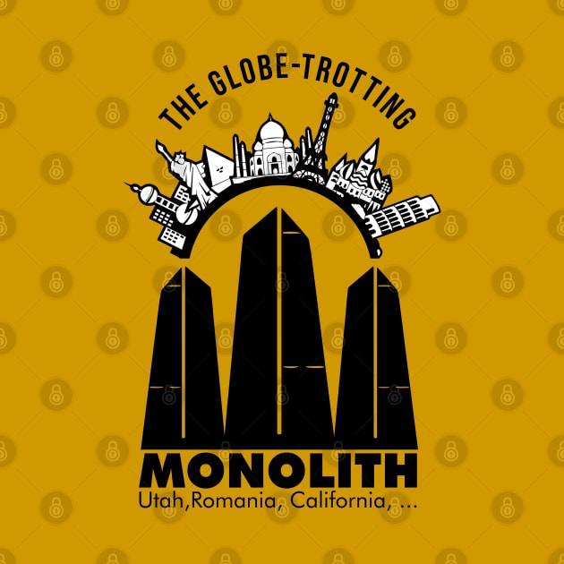 The Globe-Trotting Monolith - Utah Mysterious Monolith by VanTees