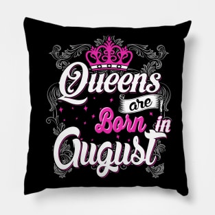 Queens are born in August Pillow