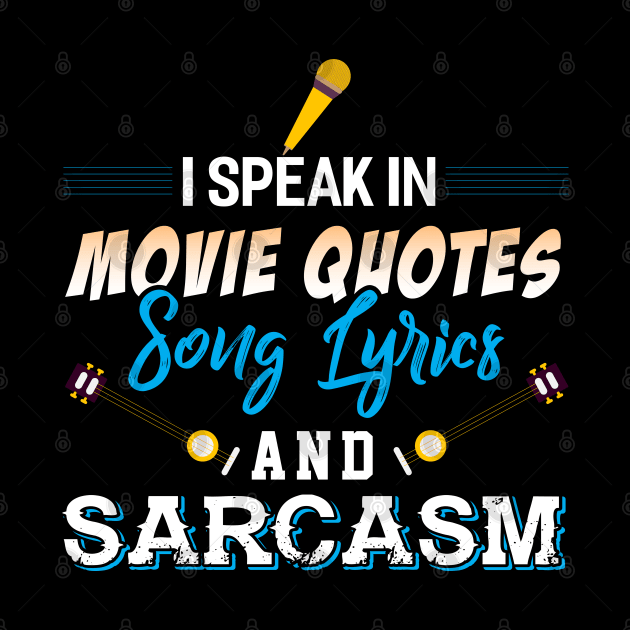 I Speak in Movie Quotes by Dojaja