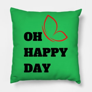 Oh Happy Day Pillow