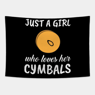 Just A Girl Who Loves Her Cymbals Tapestry