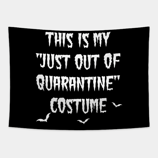 This Is My Just Out of Quarantine Costume Halloween Tapestry by mckinney