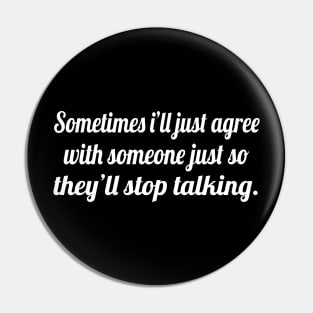 Funny sayings, Funny quotes, sometimes i'll just agree Pin