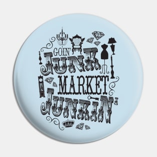 Junk Market Junkin' Pin