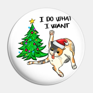 I Do What I want Christmas Cat Pin