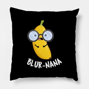 Blur-nana Funny Banana Puns Pillow