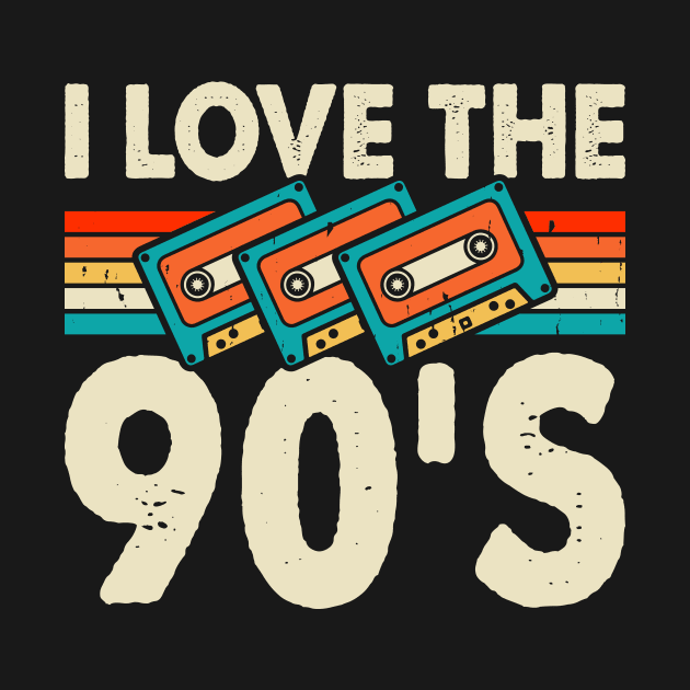 I Love The 90's T shirt For Women by Pretr=ty