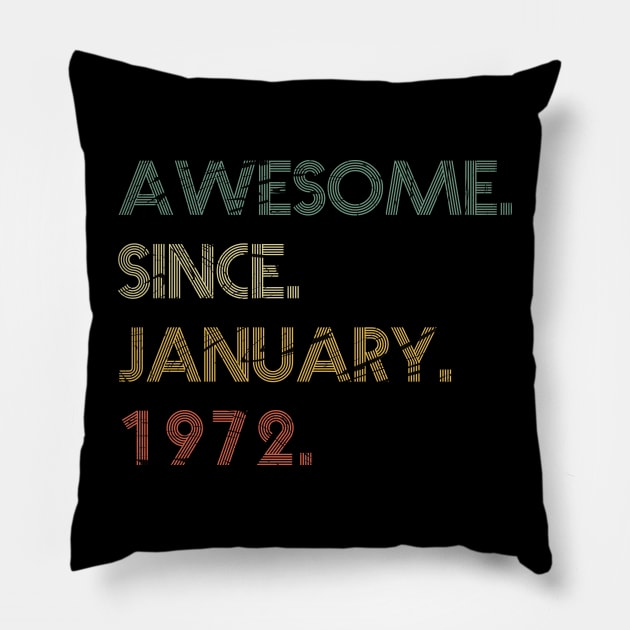 Awesome Since January 1972 Pillow by potch94