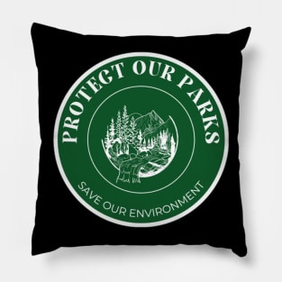 Protect our parks green print Pillow