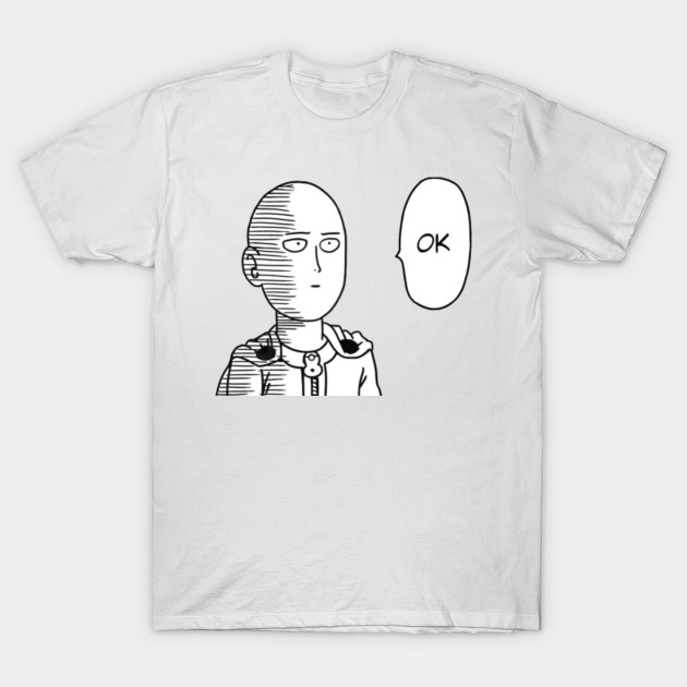 Ok One Punch Man One Punch Man T Shirt Teepublic