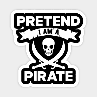 Pirate - Pretend I am a pirate Magnet