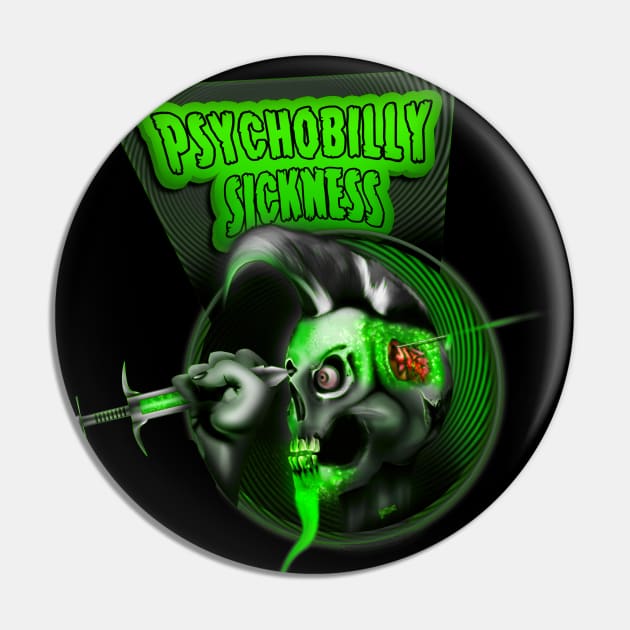 Psychobilly Sickness Pin by hardtbonez