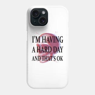 WARNING  I'M HAVING A HARD DAY Phone Case