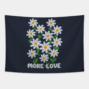 MORE LOVE DAISY FLOWER ART Tapestry