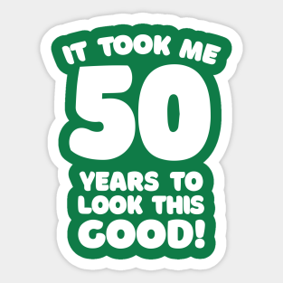 Turning 50 Years Old Quotes Stickers Teepublic