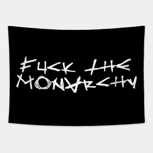 FUCK THE MONARCHY white / Cool and Funny quotes Tapestry