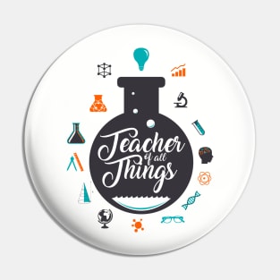 Teacher of all Things Pin