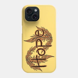 Hope Phone Case