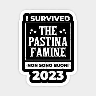 Pastina ~ I Survived The Pastina Famine 2023 Magnet