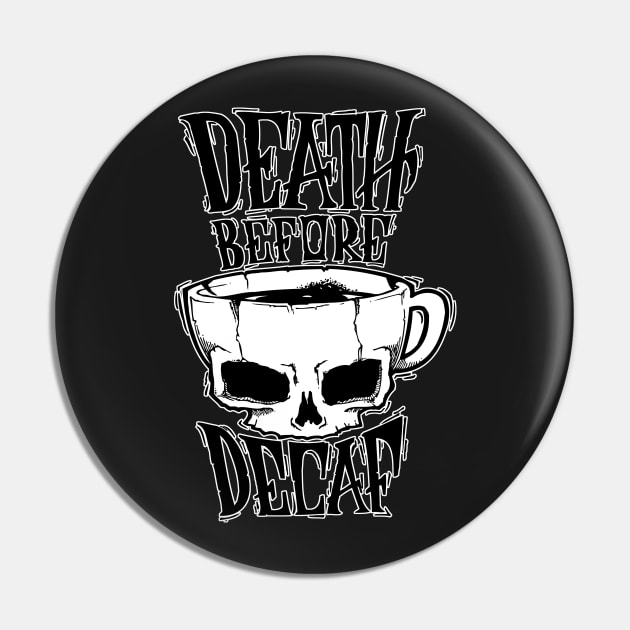 death before decaf Pin by jonnychiba