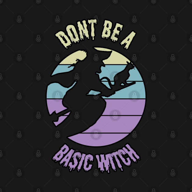 Don't Be A Basic Witch flying sunset Halloween Scary Tan Blue Purple by Black Ice Design