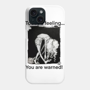 Today´s feeling Phone Case