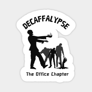 Decaffalypse Coffee Zombie Funny Office Humor Magnet