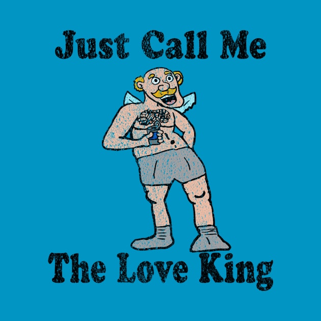 Vintage Just Call Me The Love King 13 by Eric03091978
