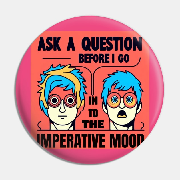 Ask a question before I go into the imperative mood: Psychedelic Duo on Red, White, Yellow, and Blue Pin by PopArtyParty