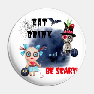 Eat, Drink and be Scary Pin