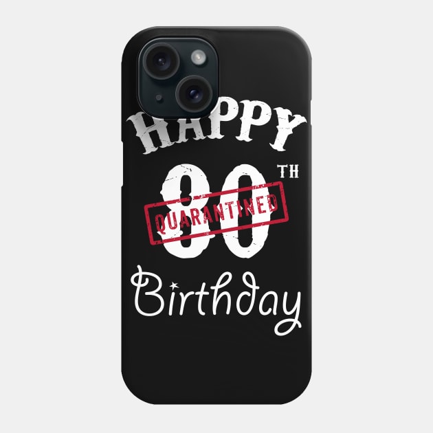 Happy 80th Quarantined Birthday Phone Case by kai_art_studios