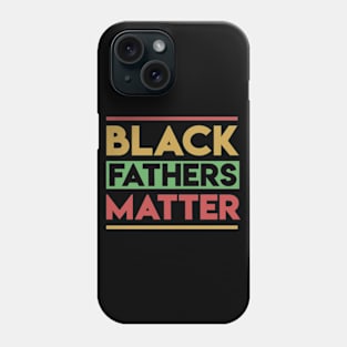 Black Fathers Matter Phone Case