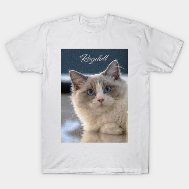 Ragdoll Cat Ragdoll Cat T Shirt Teepublic