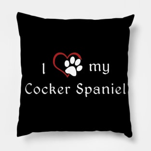 I love my Cocker Spaniel Pillow