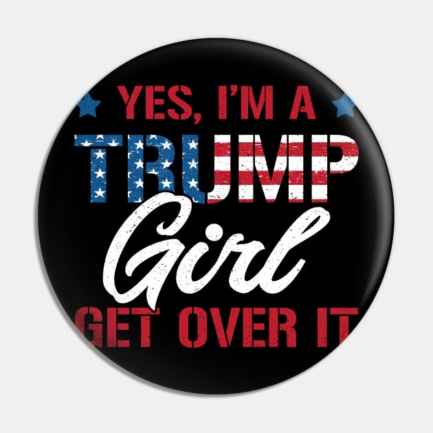 I'm Trump Girl Donald Trump President T-shirt Funny Trump 2020 Election Pin by Love Newyork