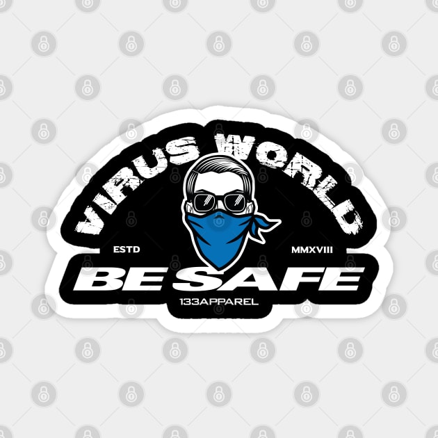 Be Safe (w) Magnet by Apparel133