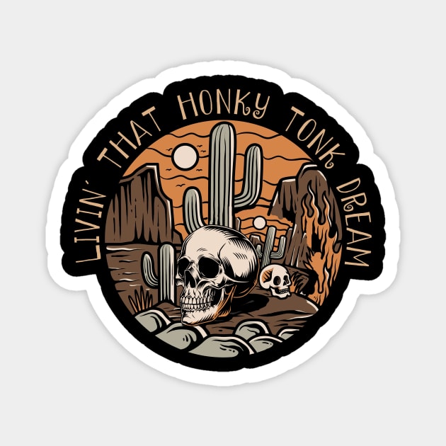 Livin' That Honky Tonk Dream Skull Deserts Magnet by Maja Wronska