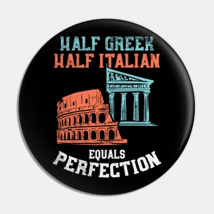 Half Greek Half Italian Pin