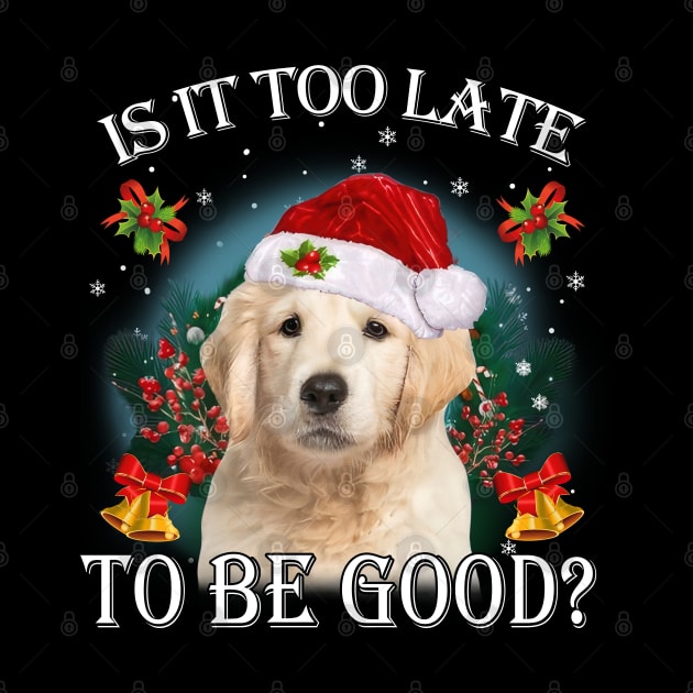 Santa Golden Retriever Christmas Is It Too Late To Be Good by TATTOO project