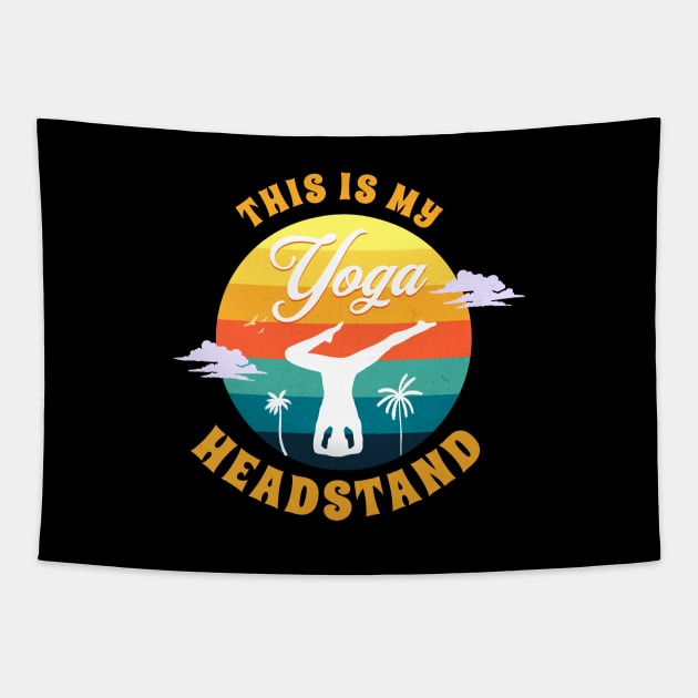 This Is My Yoga Headstand Tapestry by jiromie